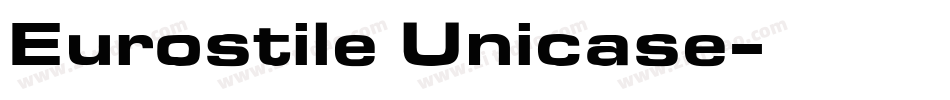 Eurostile Unicase字体转换